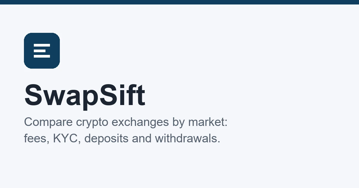 SwapSift:依市場比較交易所費用、KYC 與入出金的品牌介紹